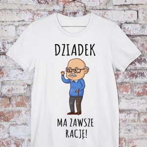 T-Shirt Dziadek ma rację