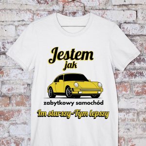 T-Shirt Jestem jak zabytkowy samochód