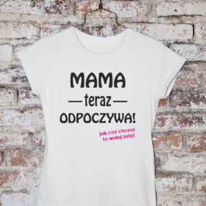 Mama teraz odpoczywa