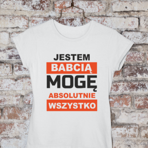 T-shirt Babcia może wszystko
