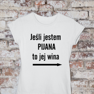 Jeśli jestem pijana