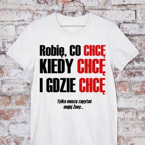 T-Shirt Robię co chcę
