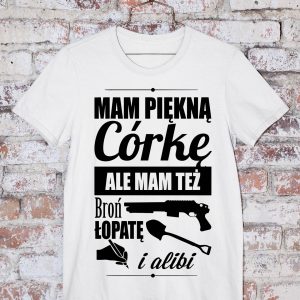 T-Shirt Mam piękną Córkę