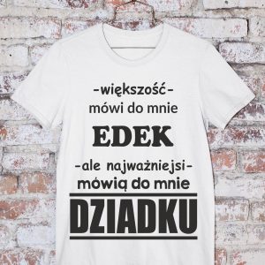 T-Shirt Dziadek Mówią do mnie...
