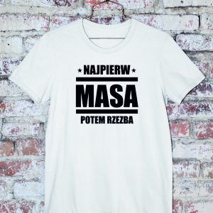 T-shirt Najpierw masa