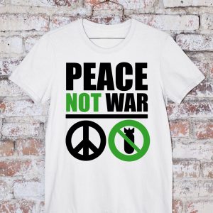 PEACE NOT WAR