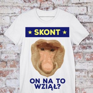T-Shirt Skont on na to wziął