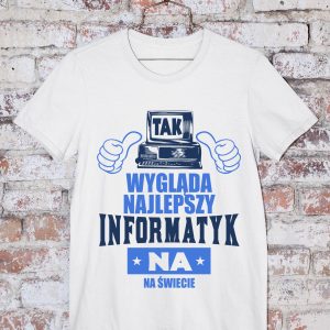 T-Shirt Tak wygląda najlepszy informatyk